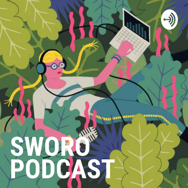 Sworo Podcast | Podcast on Spotify