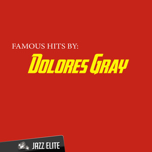Famous Hits by Dolores Gray album