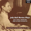 Jelly Roll Morton Plays Jelly Roll Morton and Other Favorites cover