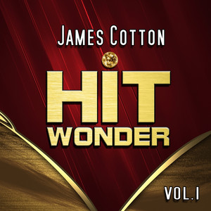Hit Wonder: James Cotton, Vol. 1 album
