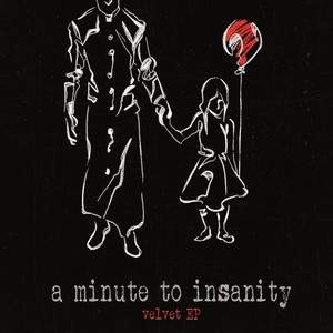 A Minute To Insanity