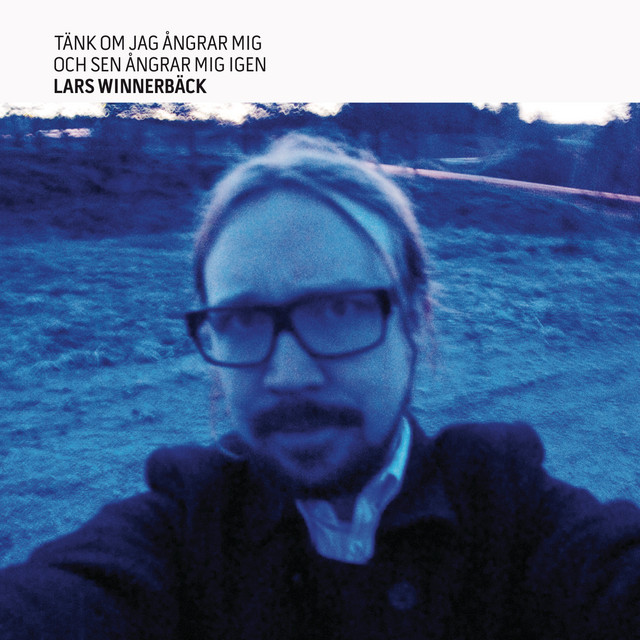 Tänk Om Jag ångrar Mig Och Sen ångrar Mig Igen cover