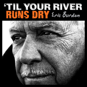 'Til Your River Runs Dry album