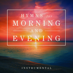 Hymns for Morning and Evening cover