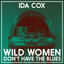 Wild Women Don't Have the Blues cover