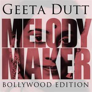 Melody Maker - Geeta Dutt - Bollywood Edition album