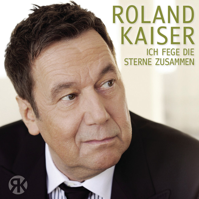 Roland Kaiser Ich Fege Die Sterne Zusammen