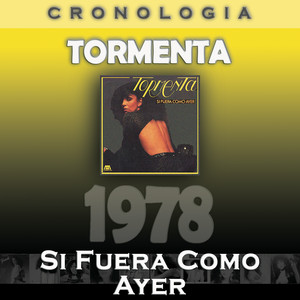 Tormenta Cronología - Si Fuera Como Ayer (1978) Albumcover