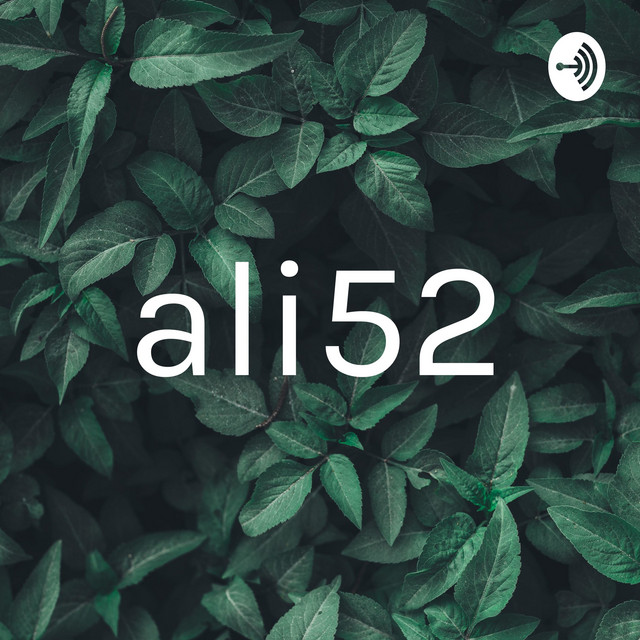 ali52 | Podcast on Spotify