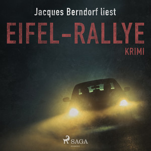 Eifel-Rallye (Kriminalroman aus der Eifel) [Ungekürzt]
