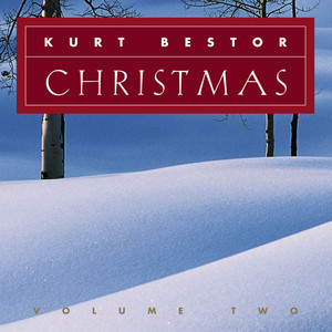 Kurt Bestor Christmas, Vol. 2 album