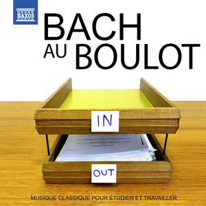 Bach au boulot: Musique classique pour étudier et travailler album