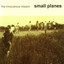 Small Planes cover