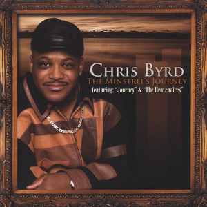 Chris Byrd (featuring: Journey & The Heavenaires)