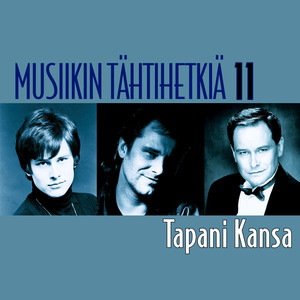 Musiikin tähtihetkiä 11 - Tapani Kansa album