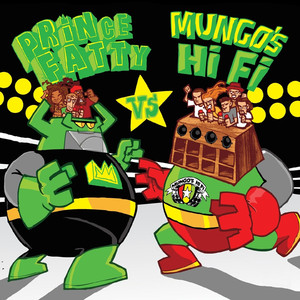 Prince Fatty Versus Mungo's Hi Fi album
