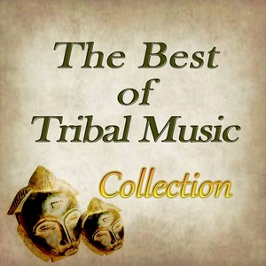 The Best of Tribal Music Collection Albumcover