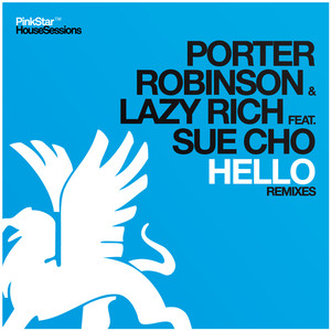 Porter Robinson & Lazy Rich feat. Sue Cho