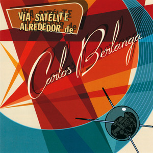 Vía satélite alrededor de Carlos Berlanga cover