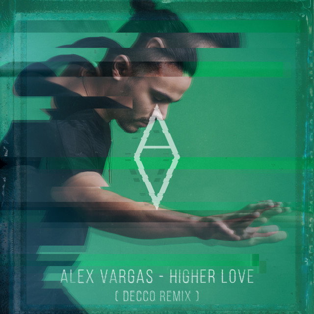 Higher Love (Decco Remix)