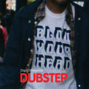 Blow Your Head: Diplo Presents Dubstep album