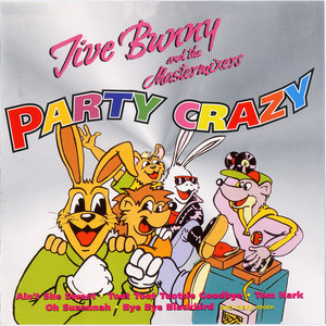 Jive Bunny And The Mastermixers Party Crazy album