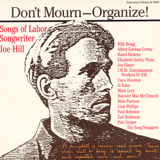 Don't Mourn-organize!: Songs Of Labor Songwriter Joe Hill cover