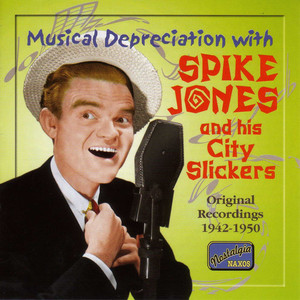 Jones, Spike: Musical Depreciation With Spike Jones (1942-1950) album