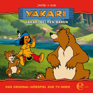 Folge 3: Yakari bei den Bären (Das Original-Hörspiel zur TV-Serie) Audiobook