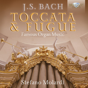 J.S. Bach: Toccata & Fugue - Famous Organ Music album