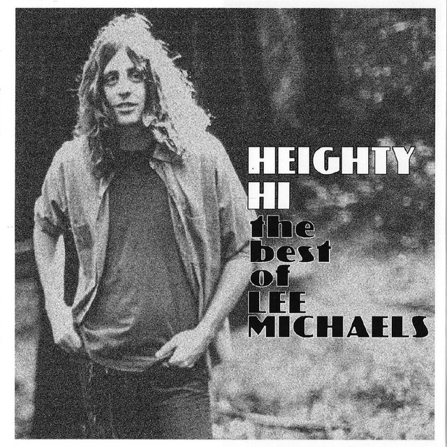 Heighty Hi - The Best Of Lee Michaels cover