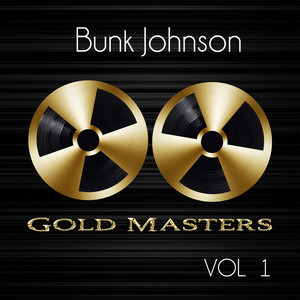 Gold Masters: Bunk Johnson, Vol. 1 album