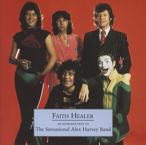 Faith Healer - An Introduction To The Sensational Alex Harvey Band cover