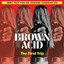 Brown Acid: The First Trip cover