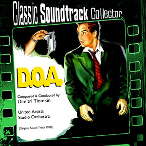 D.O.A. (Original Soundtrack) [1950] album