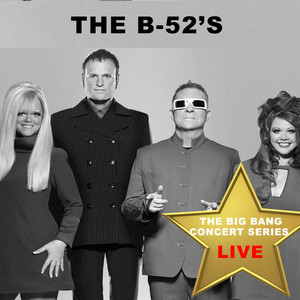 Big Bang Concert Series: The B-52's (Live) album