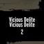 Vicious Delite 2 Albumcover