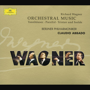 Wagner: Orchestral Pieces from Parsifal . Tristan & Isolde . Tannhäuser