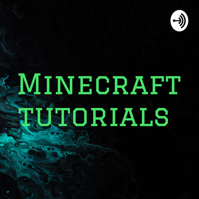 Minecraft tutorials | Podcast on Spotify