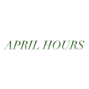 April Hours
