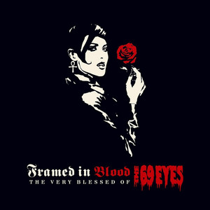 Framed in Blood: The Very Blessed of the 69 Eyes album