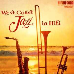 West Coast Jazz In Hi-Fi (Digitally Remastered) album