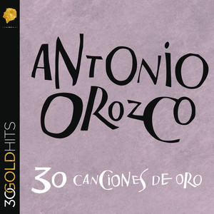 Antonio Orozco 30 Canciones De Oro cover