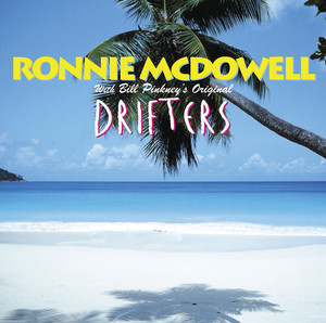 Ronnie McDowell with Bill Pinkney's Original Drifters album