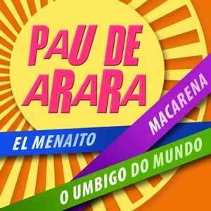 Pau de Arara (O Umbigo do Mundo - Macarena - el Menaito) Albumcover