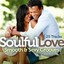 Soulful Love: Smooth & Sexy Grooves 25 Tracks cover