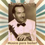 Xavier Cugat - Música para Bailar! cover