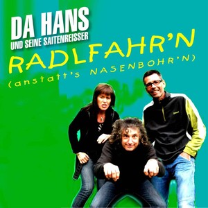 DA HANS UND SEINE SAITENREISSER