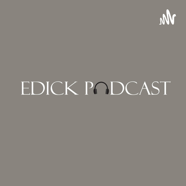 Edick Podcast | Podcast on Spotify