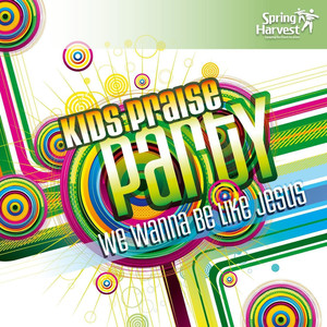 Kids Praise Party: We Wanna Be Like Jesus cover